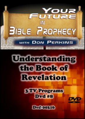 Understanding the Book of Revelation Dvd #8